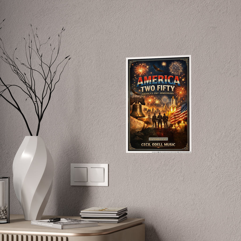 America Two Fifty Anniversary Poster: Patriotic 250th Celebration Gloss Print