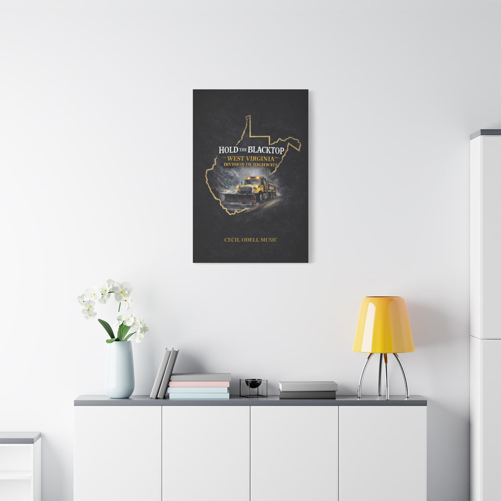 Hold the Blacktop: West Virginia Division of Highways Canvas Print