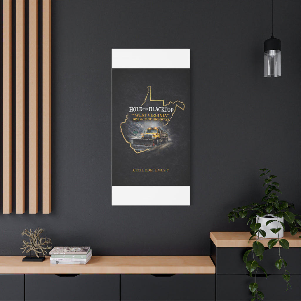Hold the Blacktop: West Virginia Division of Highways Canvas Print
