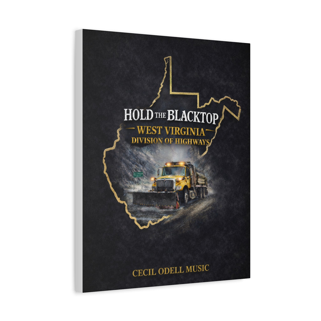 Hold the Blacktop: West Virginia Division of Highways Canvas Print