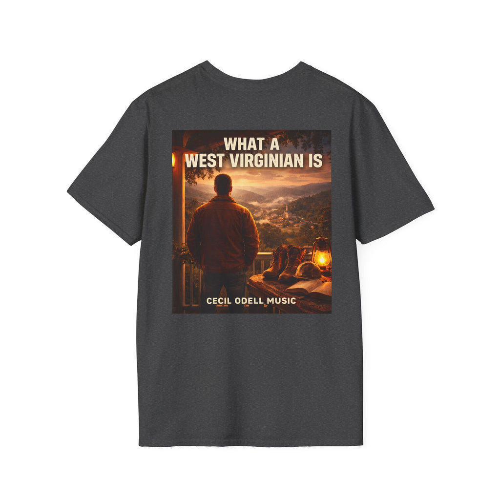 What a West Virginian Is T-Shirt: Cecil Odell Music Graphic Tee