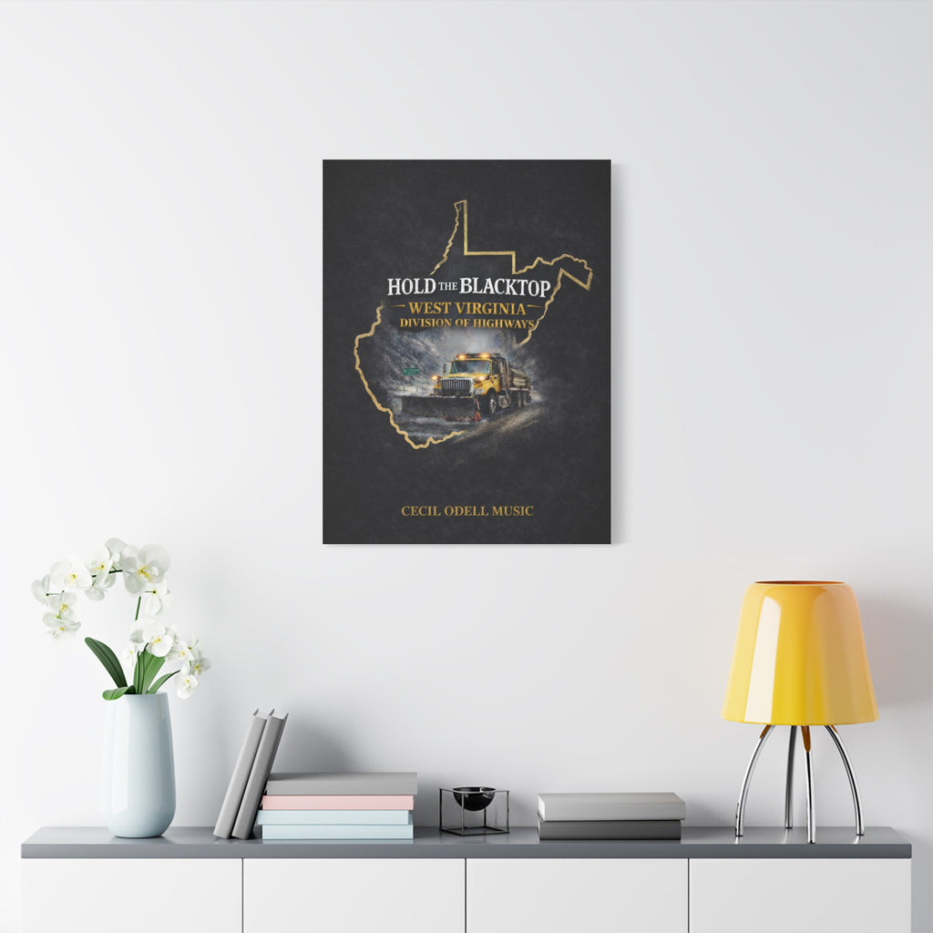 Hold the Blacktop: West Virginia Division of Highways Canvas Print