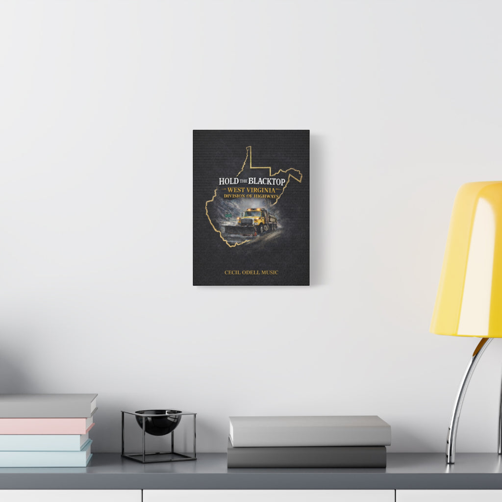 Hold the Blacktop: West Virginia Division of Highways Canvas Print
