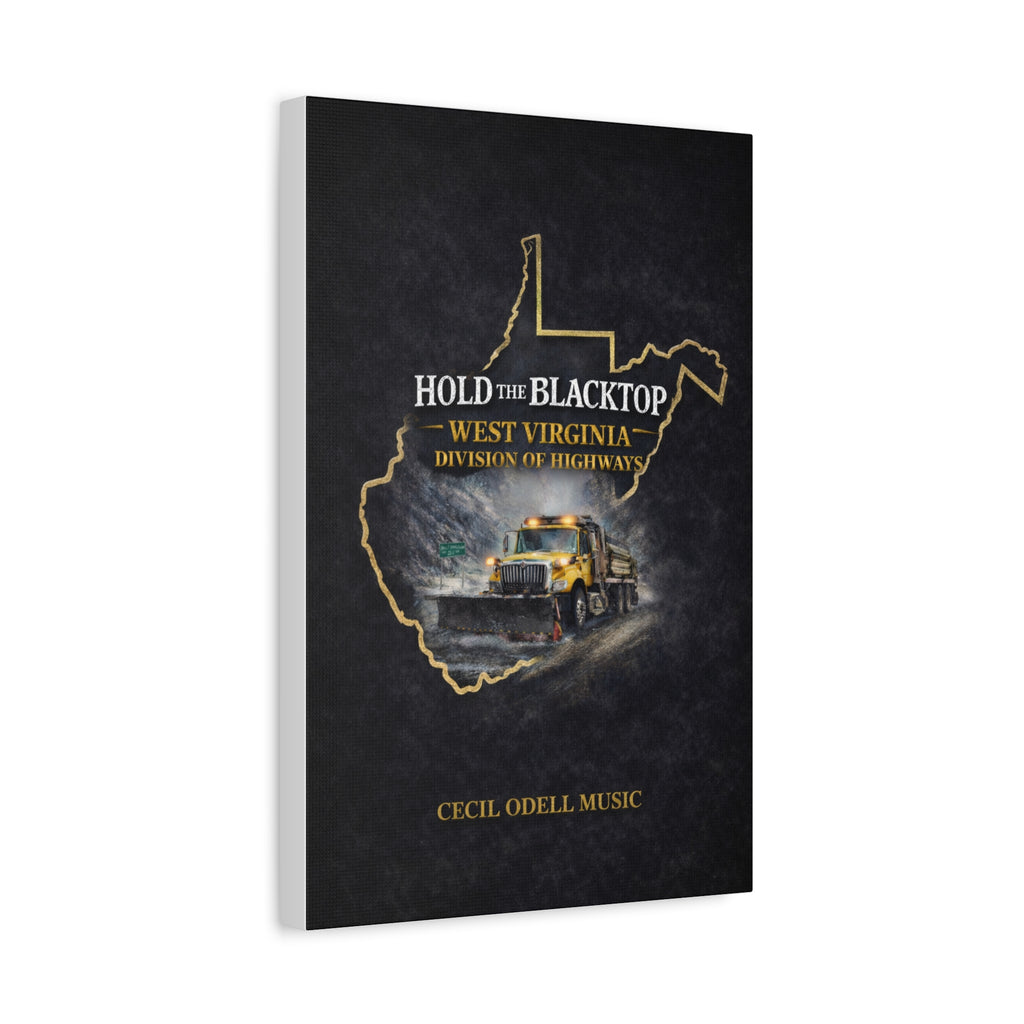 Hold the Blacktop: West Virginia Division of Highways Canvas Print