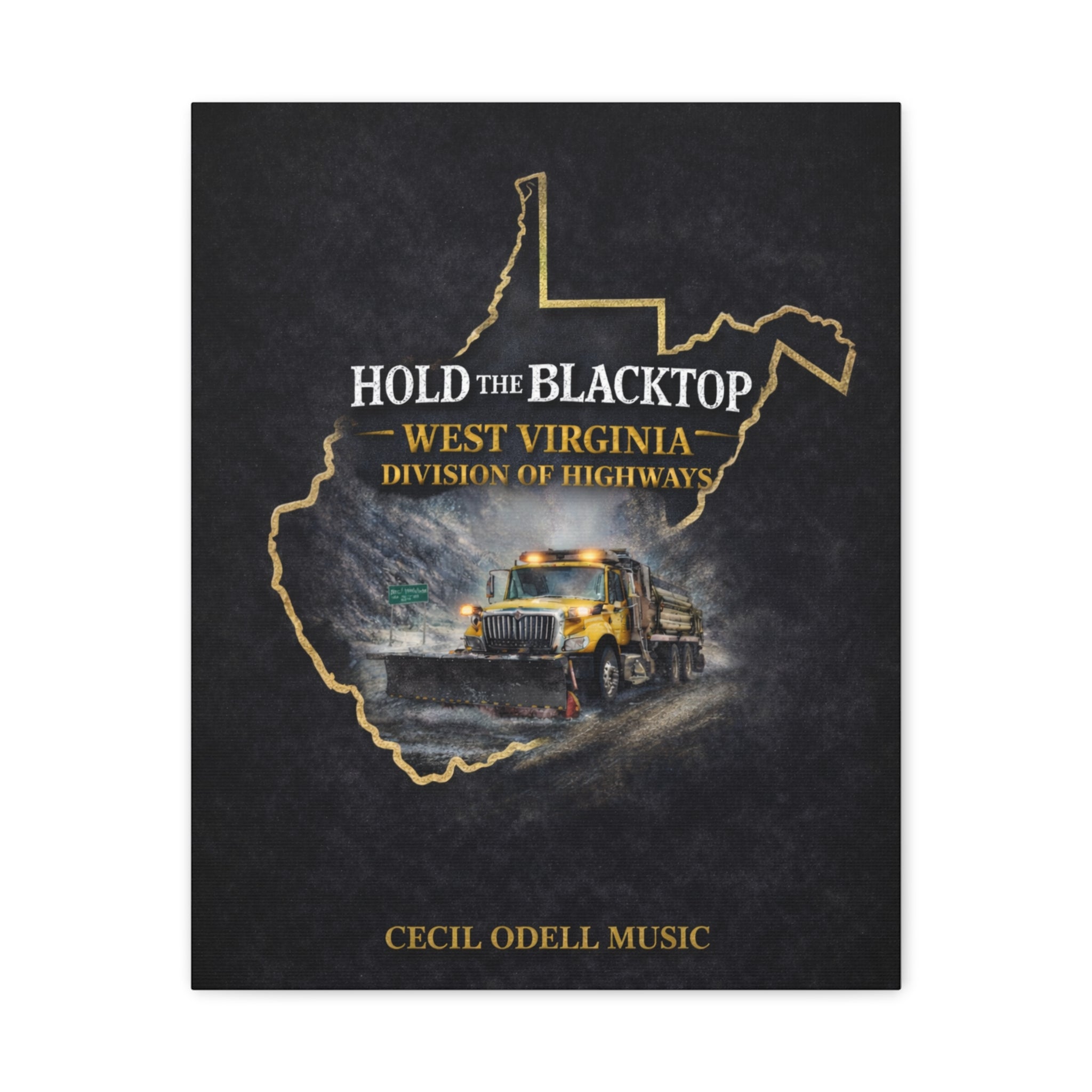 Hold the Blacktop: West Virginia Division of Highways Canvas Print