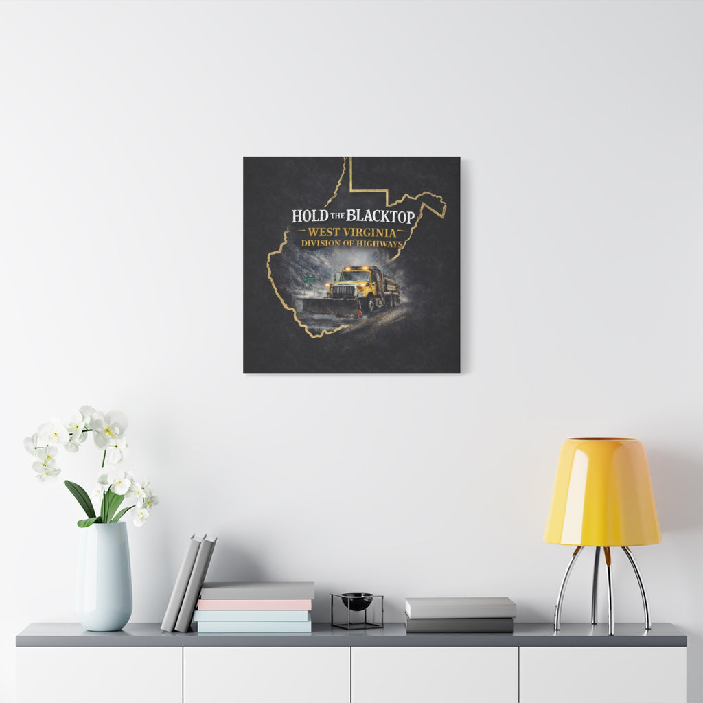 Hold the Blacktop: West Virginia Division of Highways Canvas Print