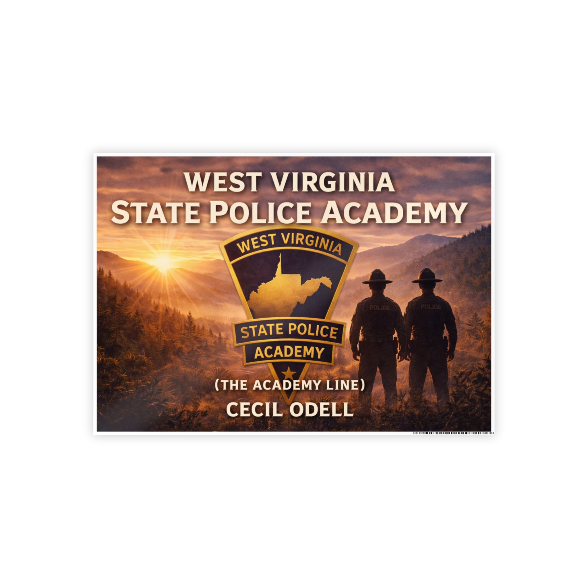 West Virginia State Police Academy Gloss Poster: "The Academy Line" Tribute