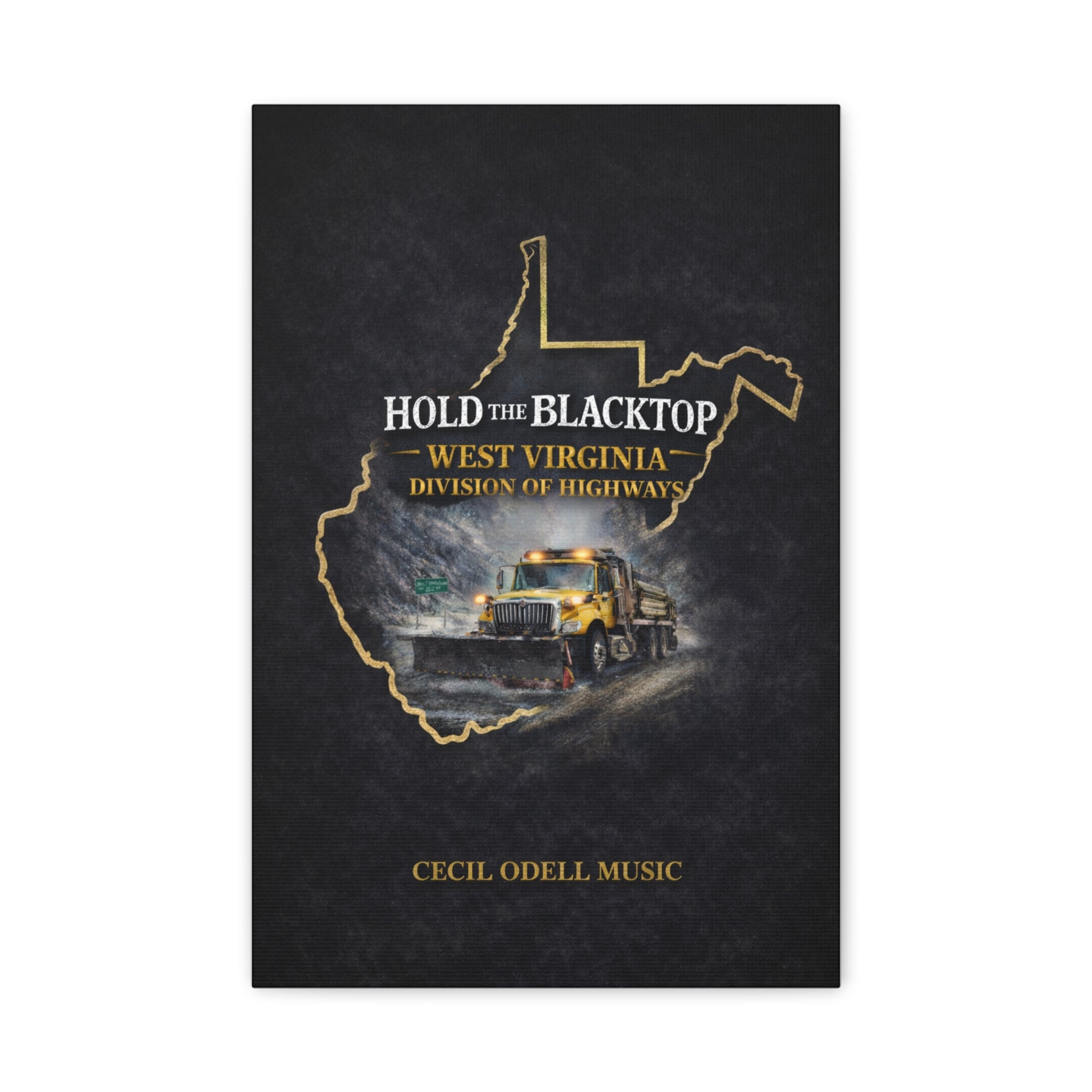 Hold the Blacktop: West Virginia Division of Highways Canvas Print