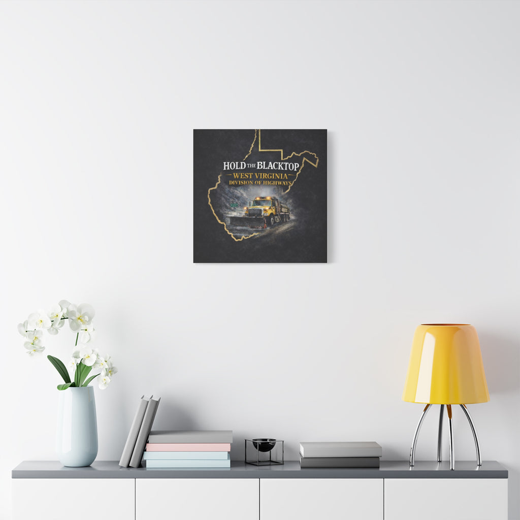 Hold the Blacktop: West Virginia Division of Highways Canvas Print