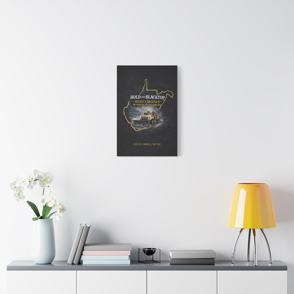 Hold the Blacktop: West Virginia Division of Highways Canvas Print