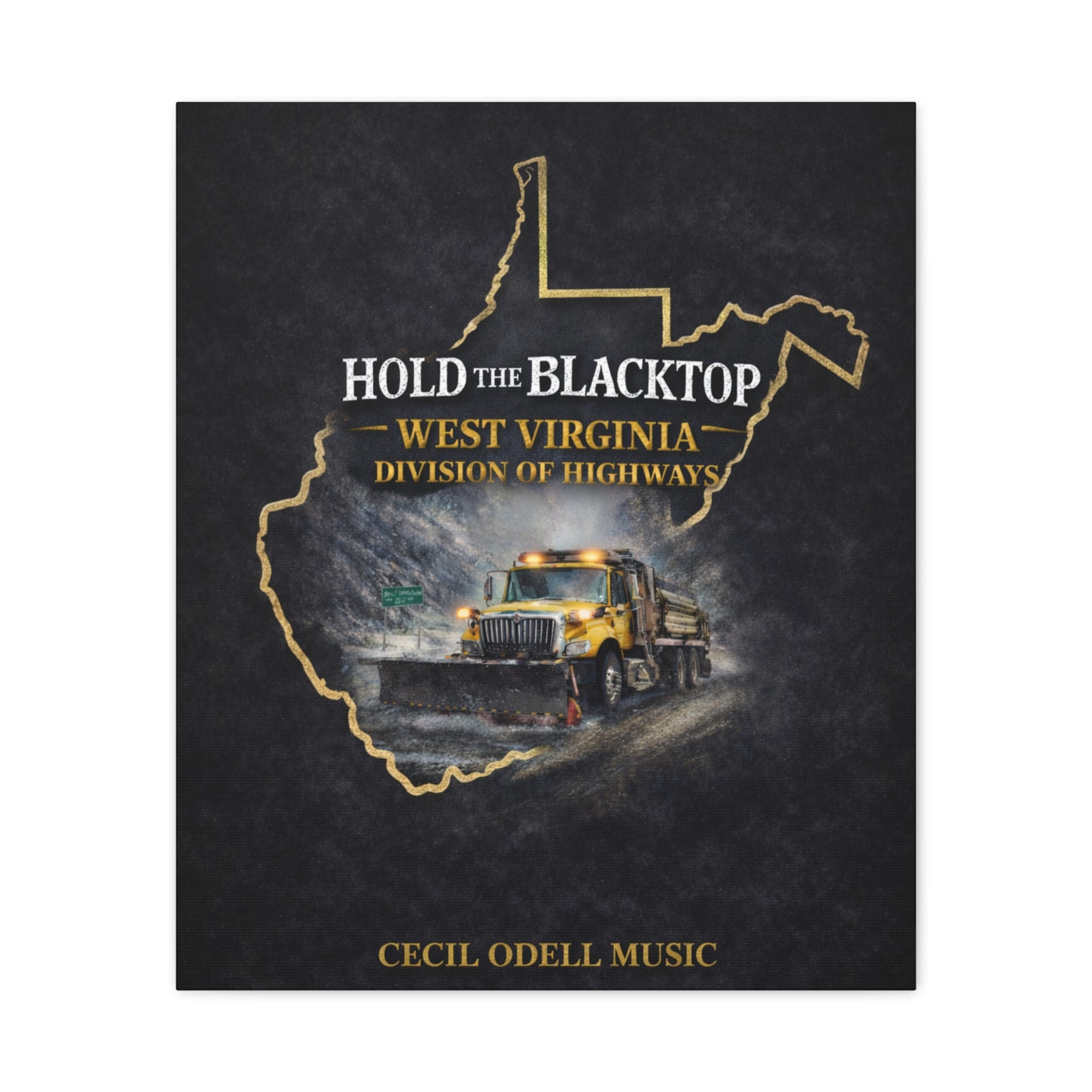 Hold the Blacktop: West Virginia Division of Highways Canvas Print