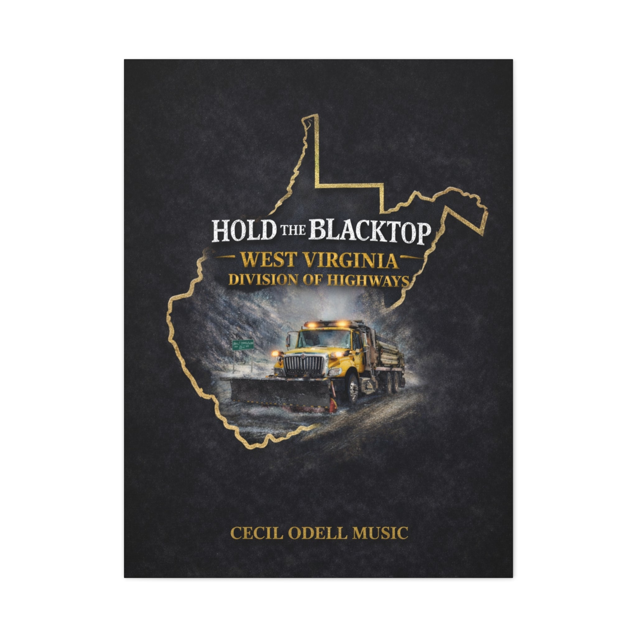 Hold the Blacktop: West Virginia Division of Highways Canvas Print