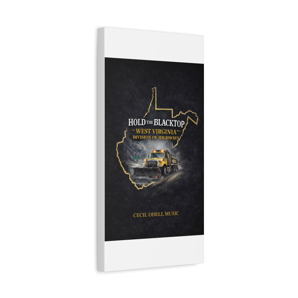 Hold the Blacktop: West Virginia Division of Highways Canvas Print