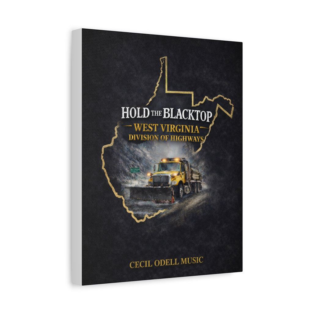 Hold the Blacktop: West Virginia Division of Highways Canvas Print