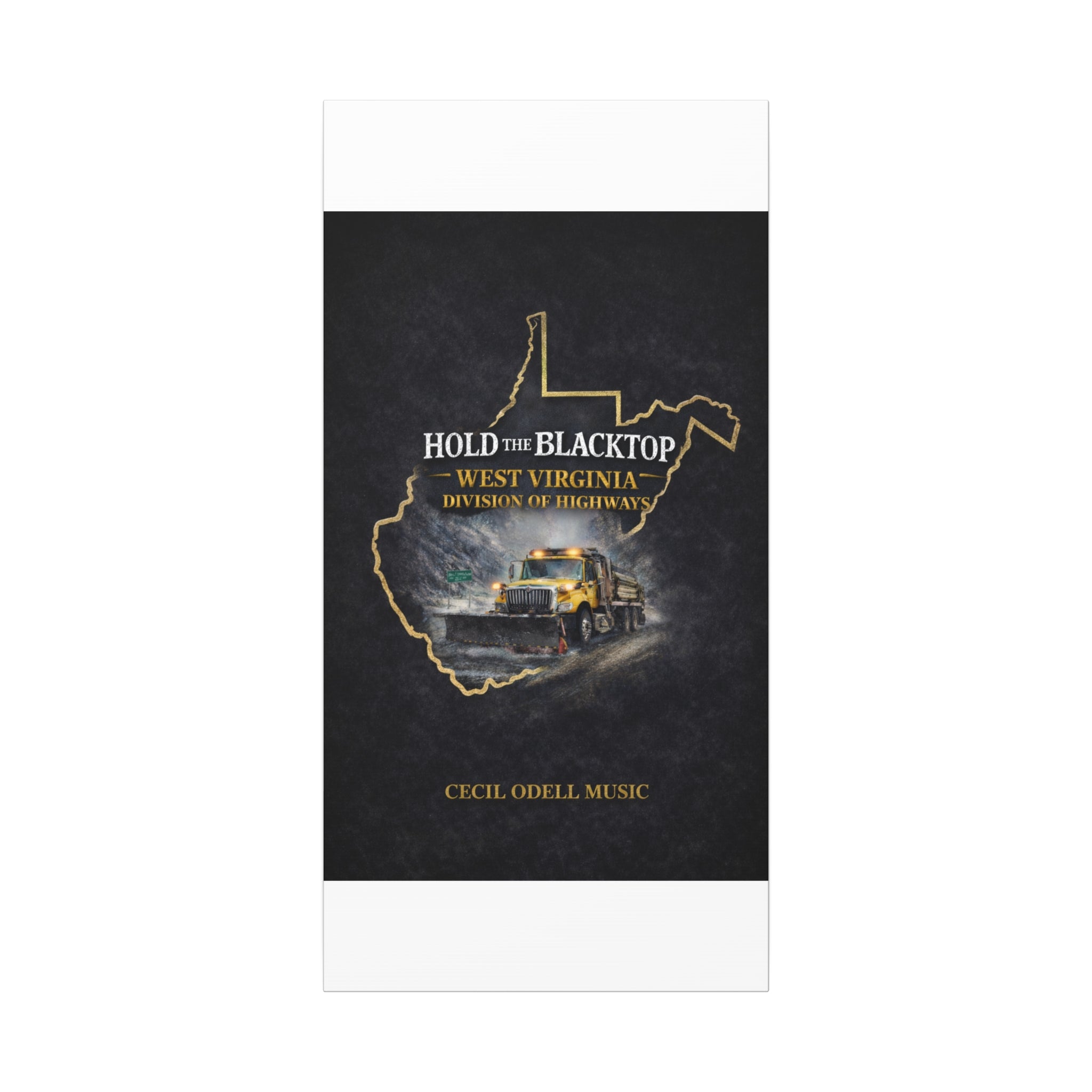 Hold the Blacktop: West Virginia Division of Highways Canvas Print