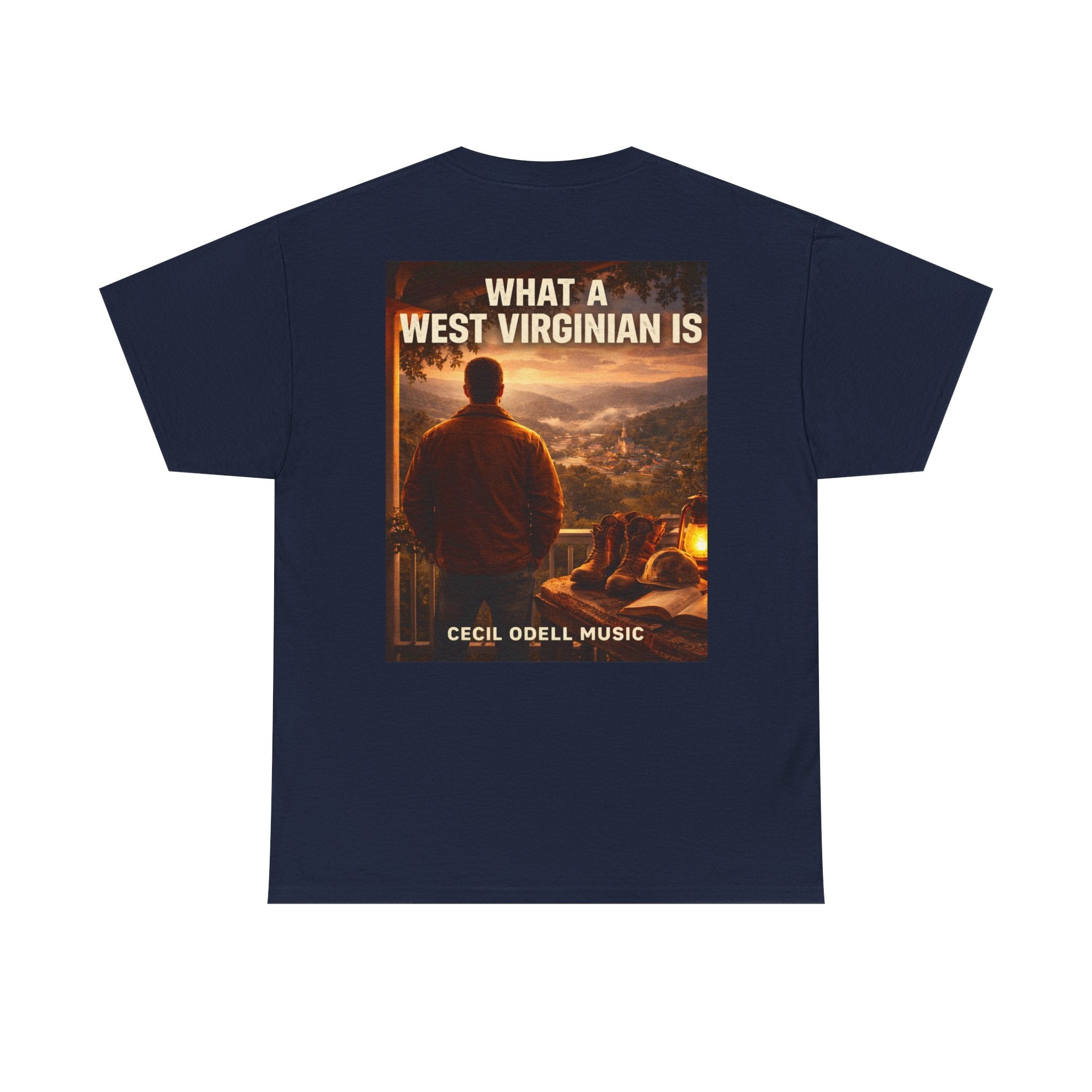 West Virginian Graphic Tee: “What a West Virginian Is” Cecil Odell Music T-Shirt