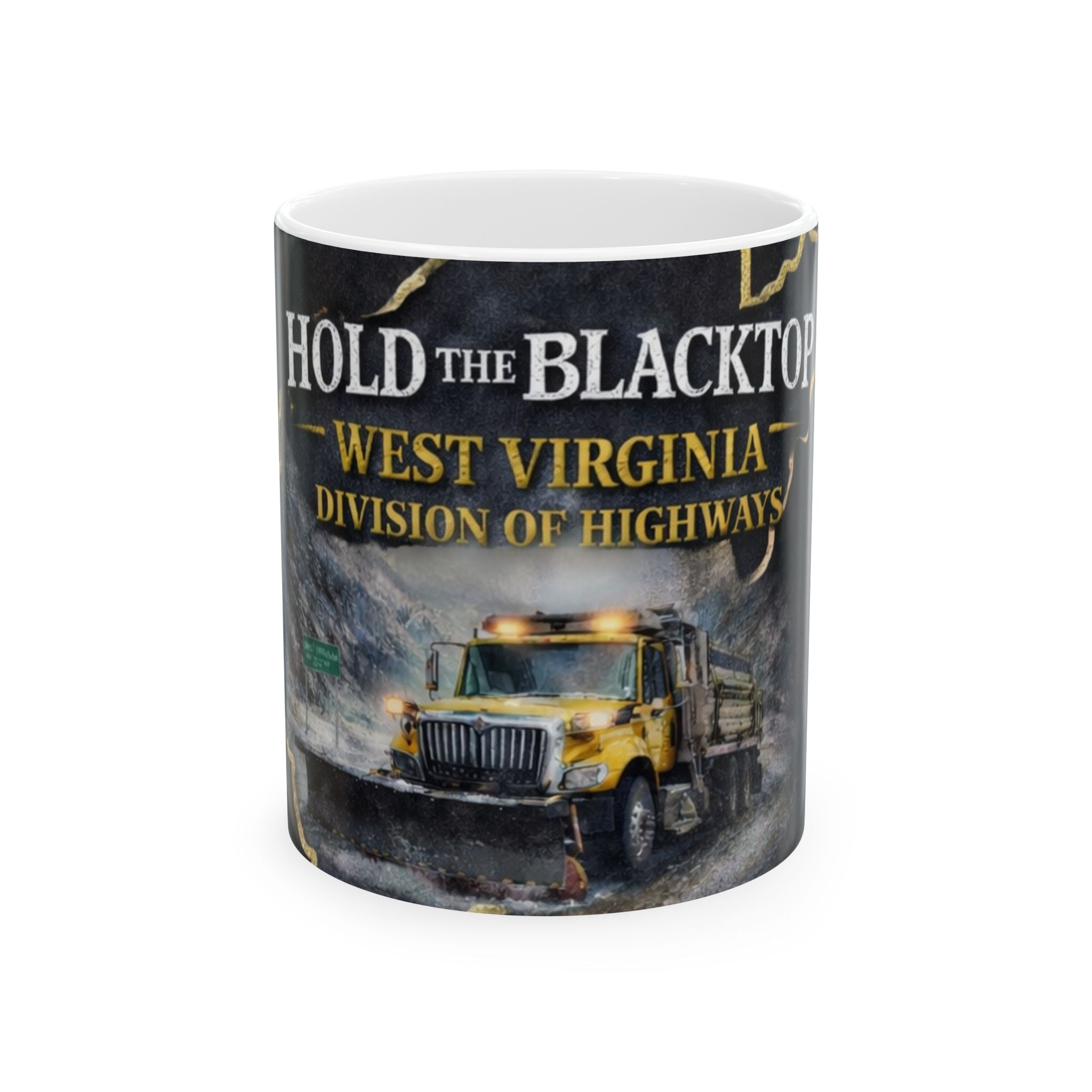 West Virginia Division of Highways Snowplow Mug: Hold the Blacktop Ceramic Coffee Cup (11oz/15oz)
