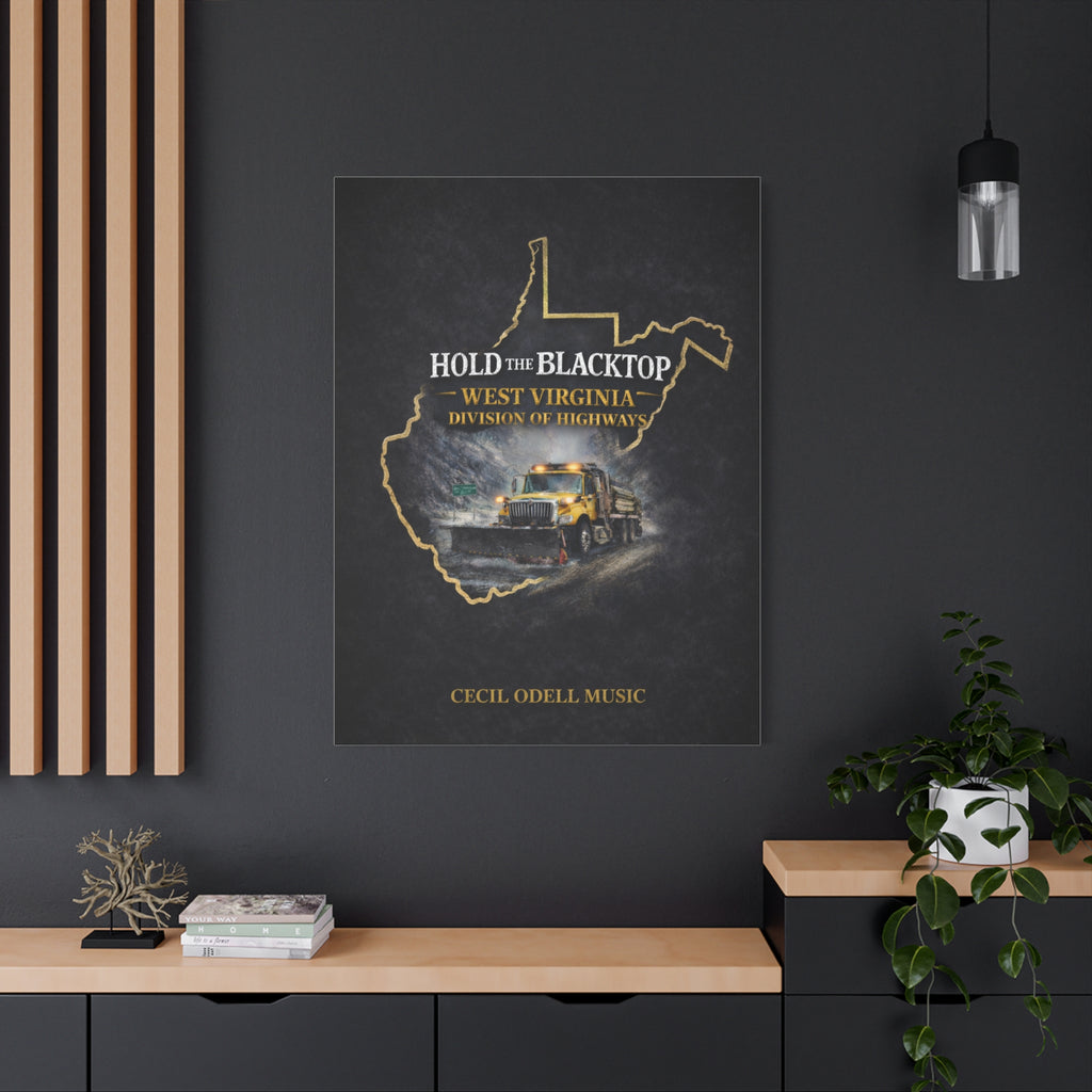 Hold the Blacktop: West Virginia Division of Highways Canvas Print