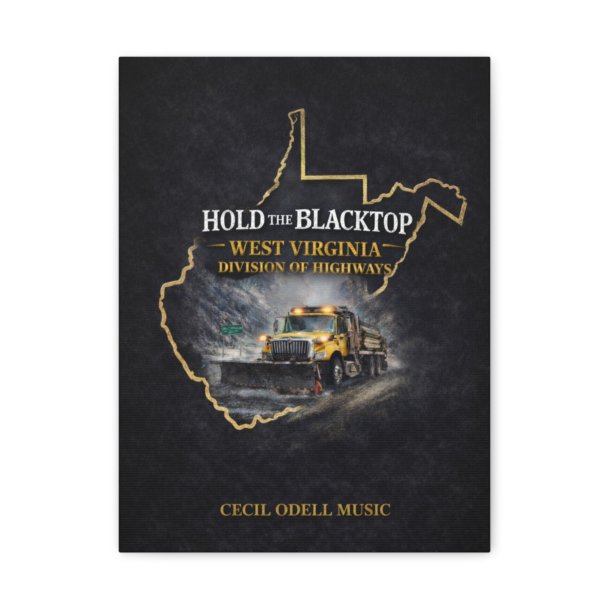 Hold the Blacktop: West Virginia Division of Highways Canvas Print