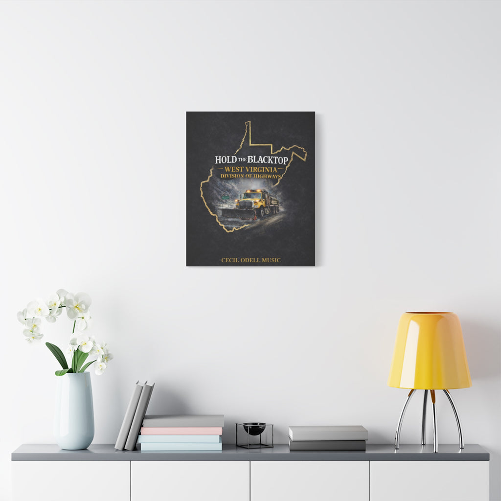Hold the Blacktop: West Virginia Division of Highways Canvas Print