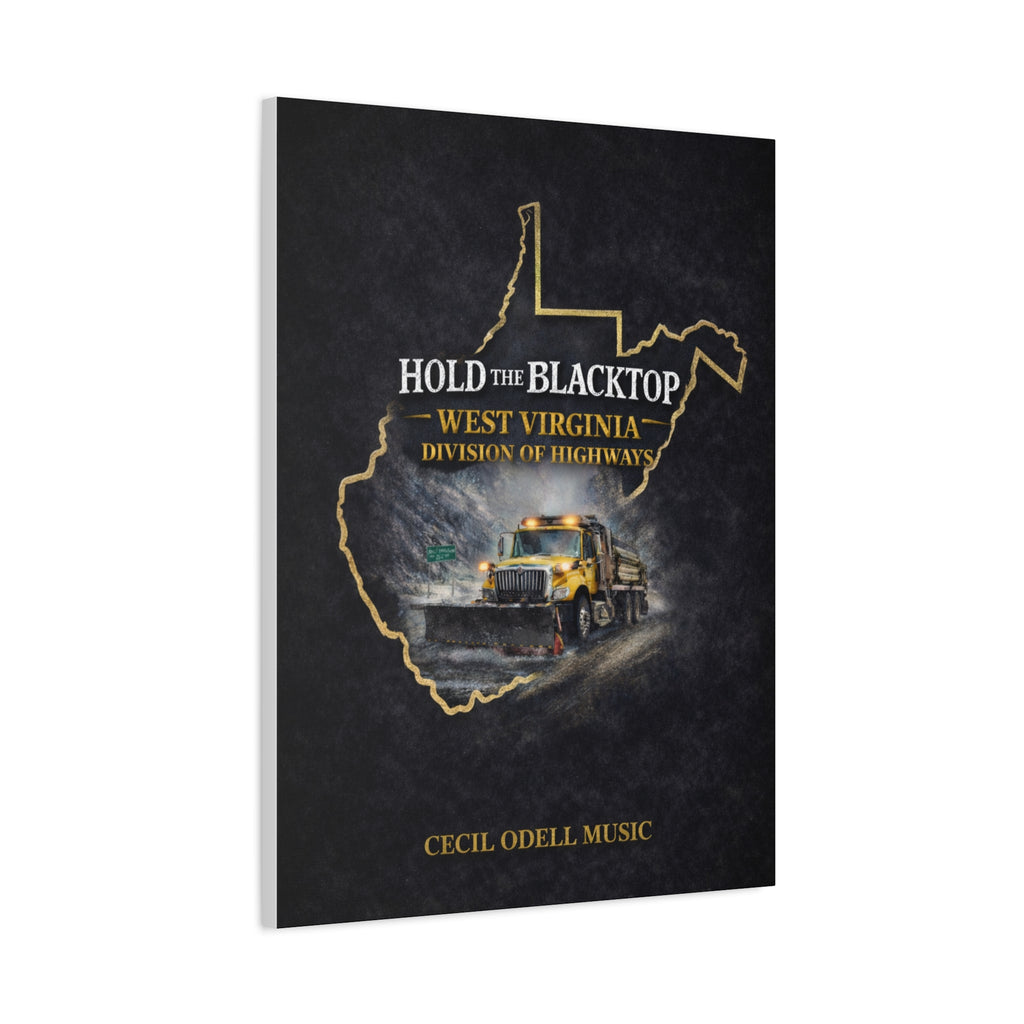 Hold the Blacktop: West Virginia Division of Highways Canvas Print