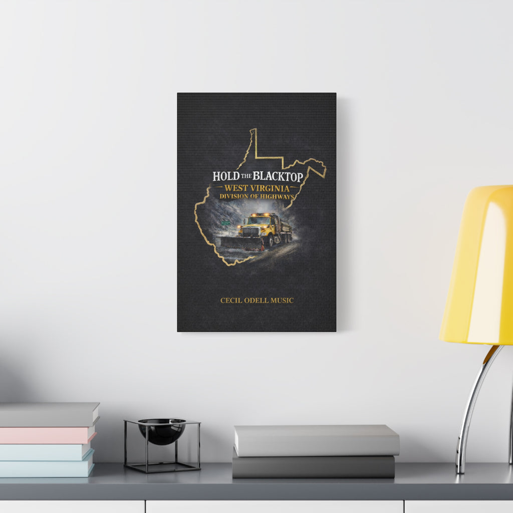 Hold the Blacktop: West Virginia Division of Highways Canvas Print