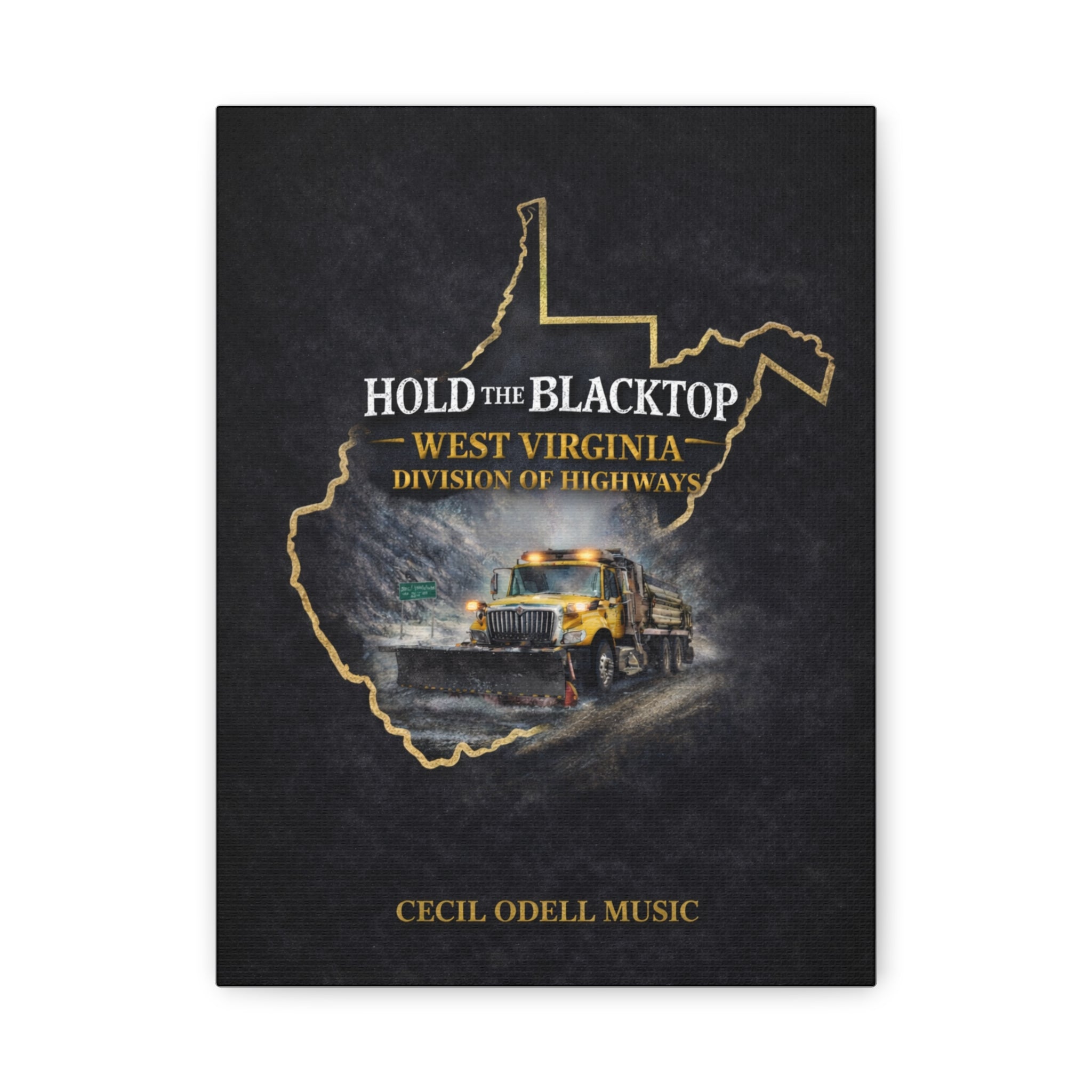 Hold the Blacktop: West Virginia Division of Highways Canvas Print