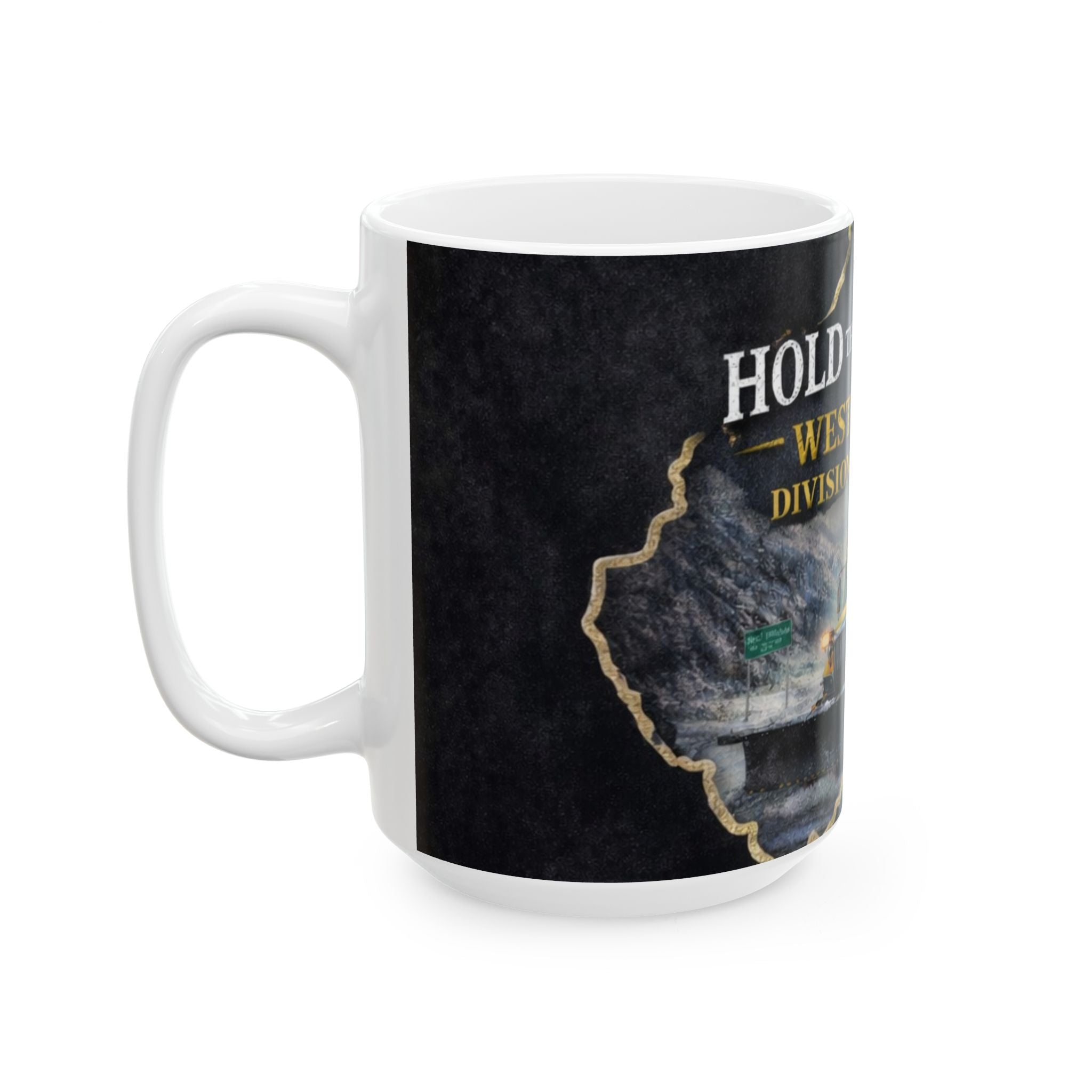 West Virginia Division of Highways Snowplow Mug: Hold the Blacktop Ceramic Coffee Cup (11oz/15oz)