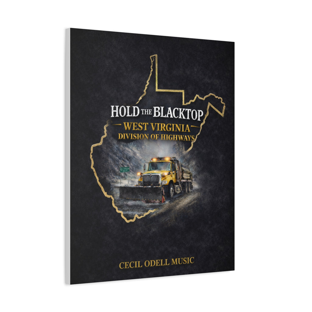 Hold the Blacktop: West Virginia Division of Highways Canvas Print