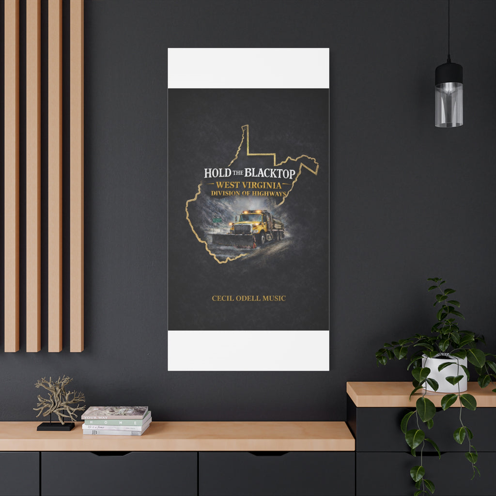 Hold the Blacktop: West Virginia Division of Highways Canvas Print