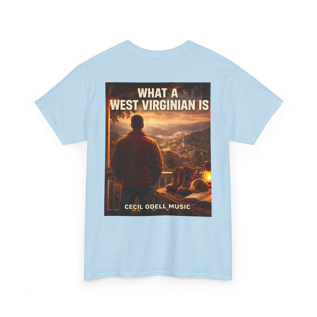 West Virginian Graphic Tee: “What a West Virginian Is” Cecil Odell Music T-Shirt