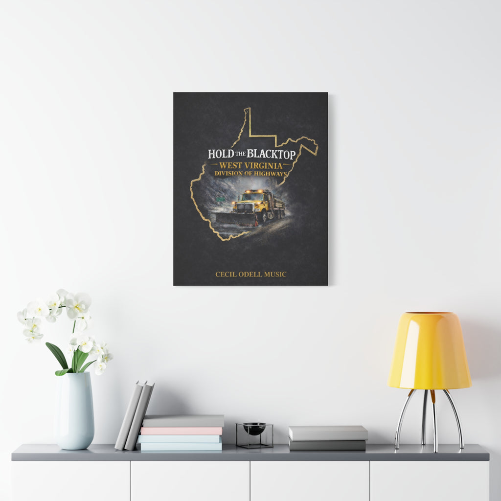 Hold the Blacktop: West Virginia Division of Highways Canvas Print