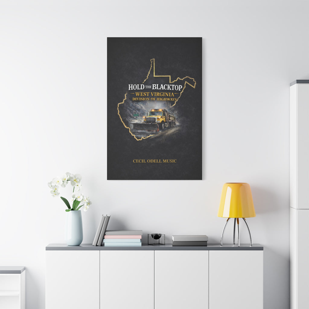 Hold the Blacktop: West Virginia Division of Highways Canvas Print
