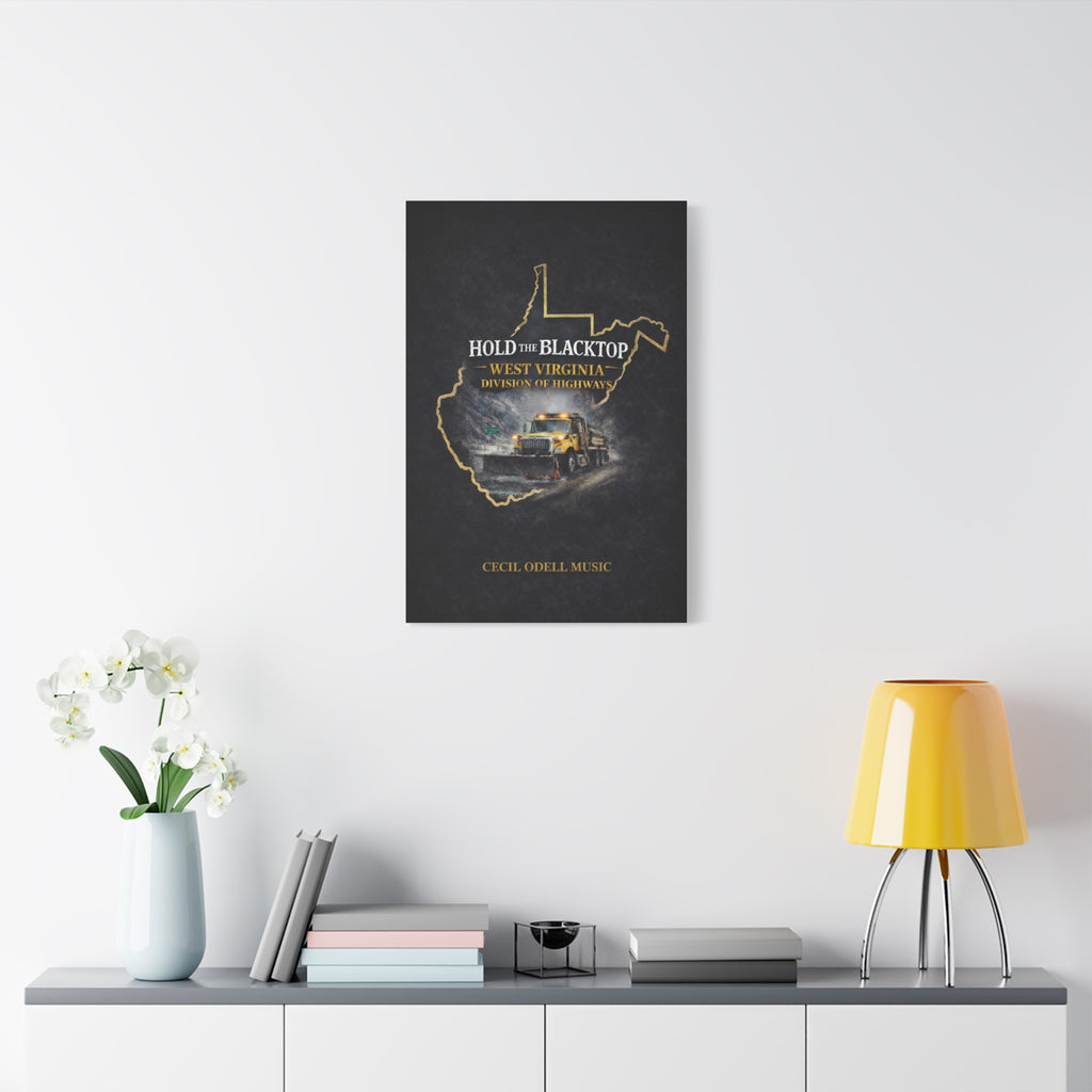 Hold the Blacktop: West Virginia Division of Highways Canvas Print