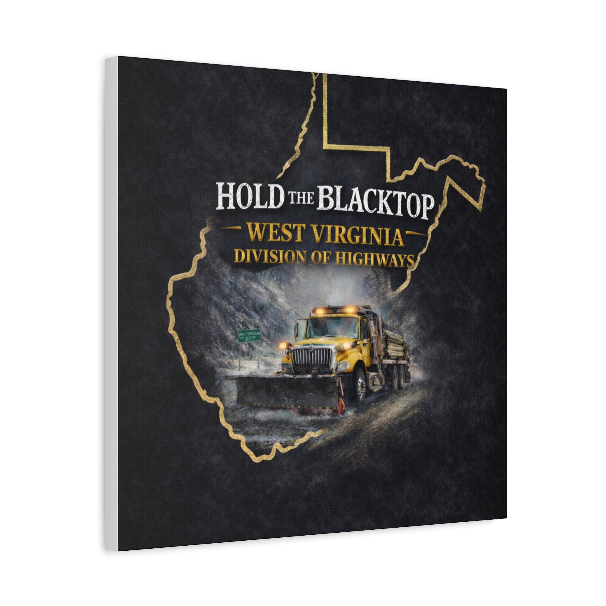 Hold the Blacktop: West Virginia Division of Highways Canvas Print