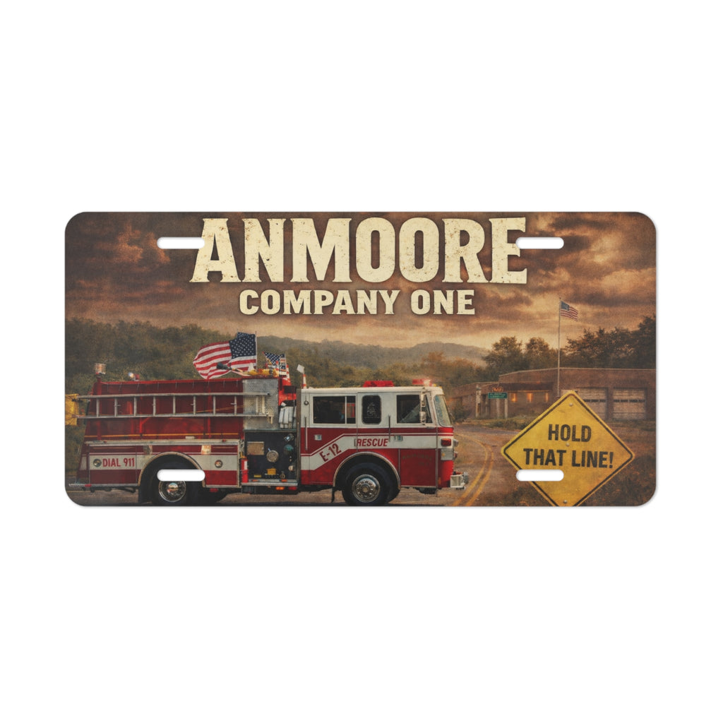Firefighter License Plate: 'ANMOORE Company One' Design, 'Hold That Line!' Vanity Plate