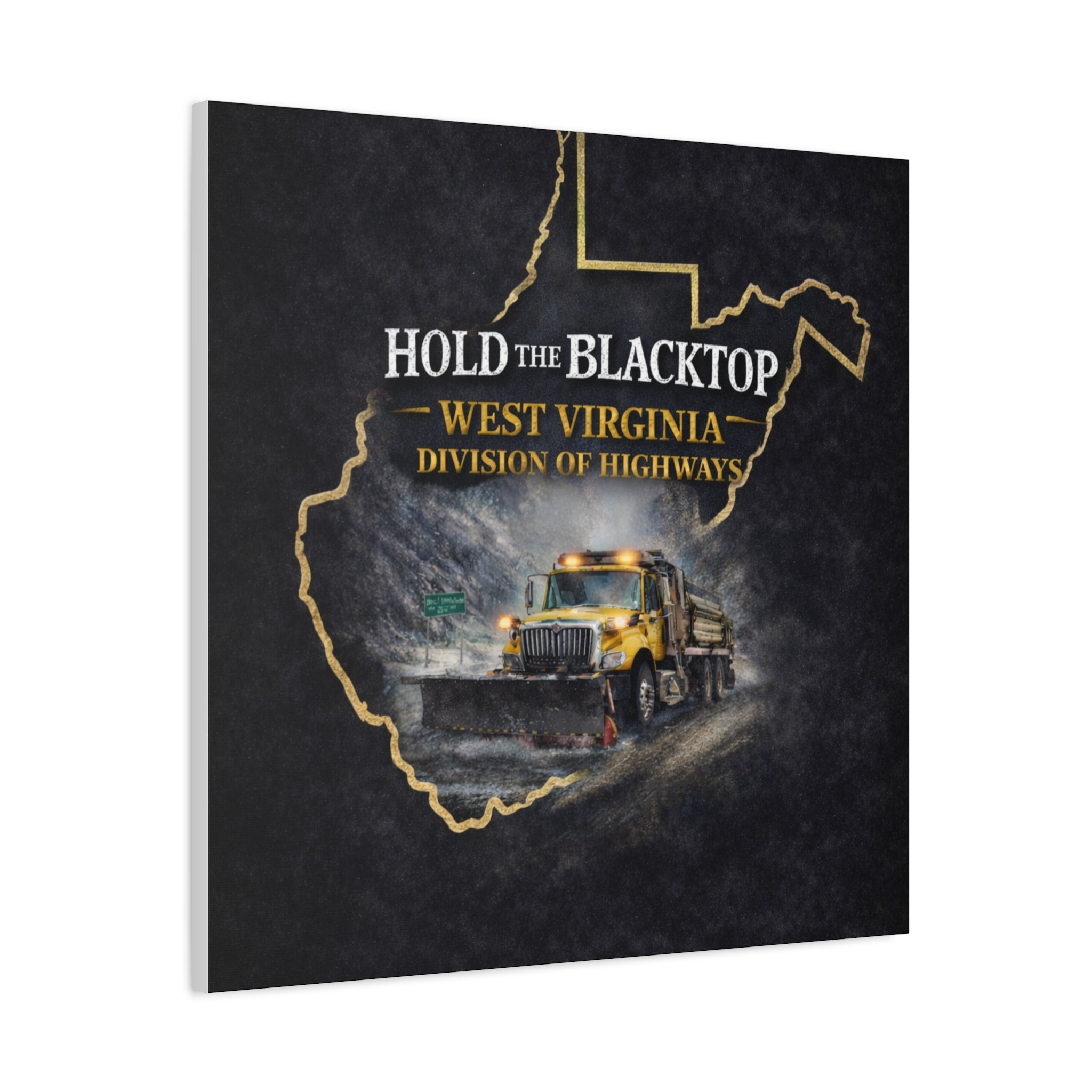 Hold the Blacktop: West Virginia Division of Highways Canvas Print