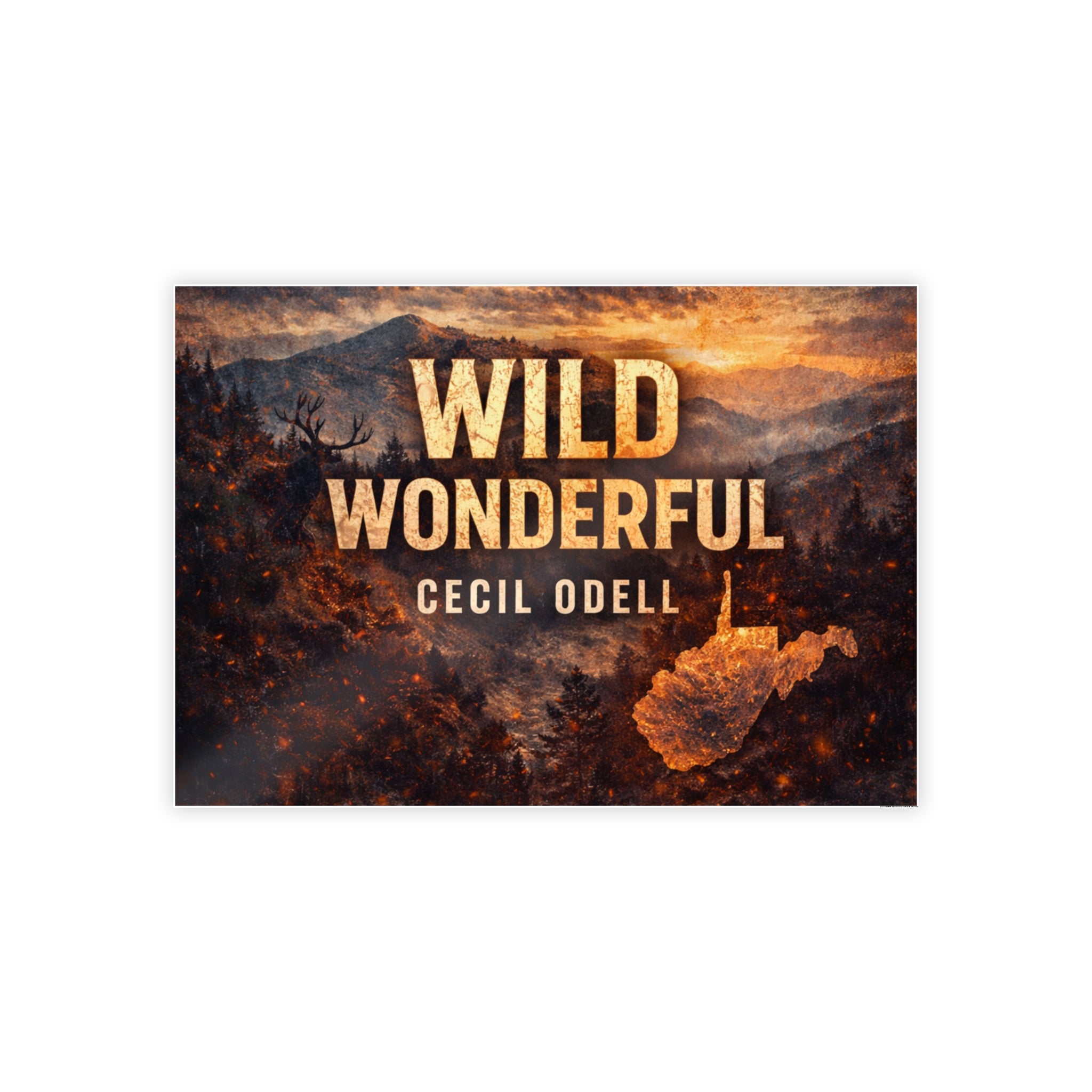 Wild Wonderful West Virginia Gloss Poster: Rustic Scenic Wall Art with 'WILD WONDERFUL' Text