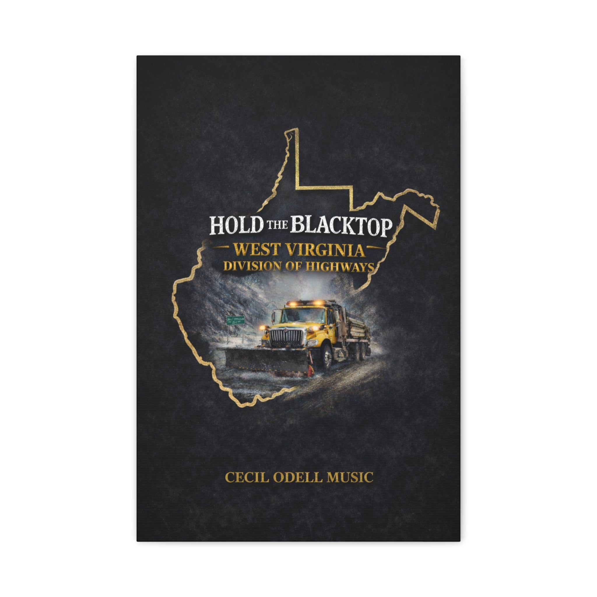 Hold the Blacktop: West Virginia Division of Highways Canvas Print