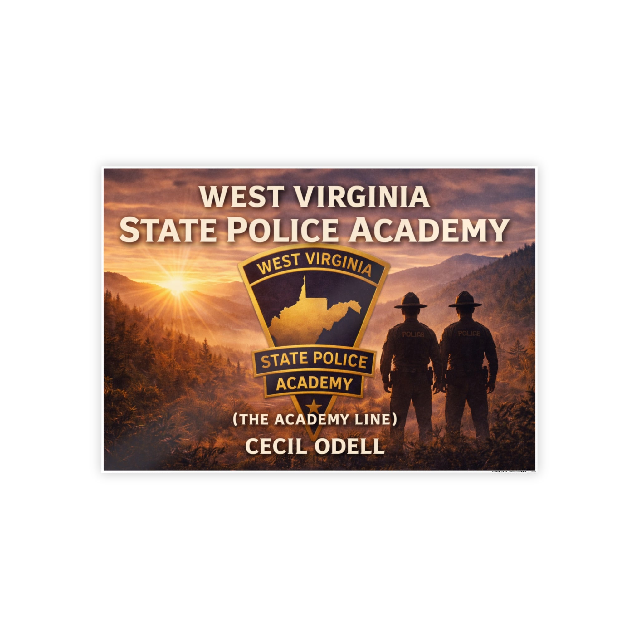 West Virginia State Police Academy Gloss Poster: "The Academy Line" Tribute