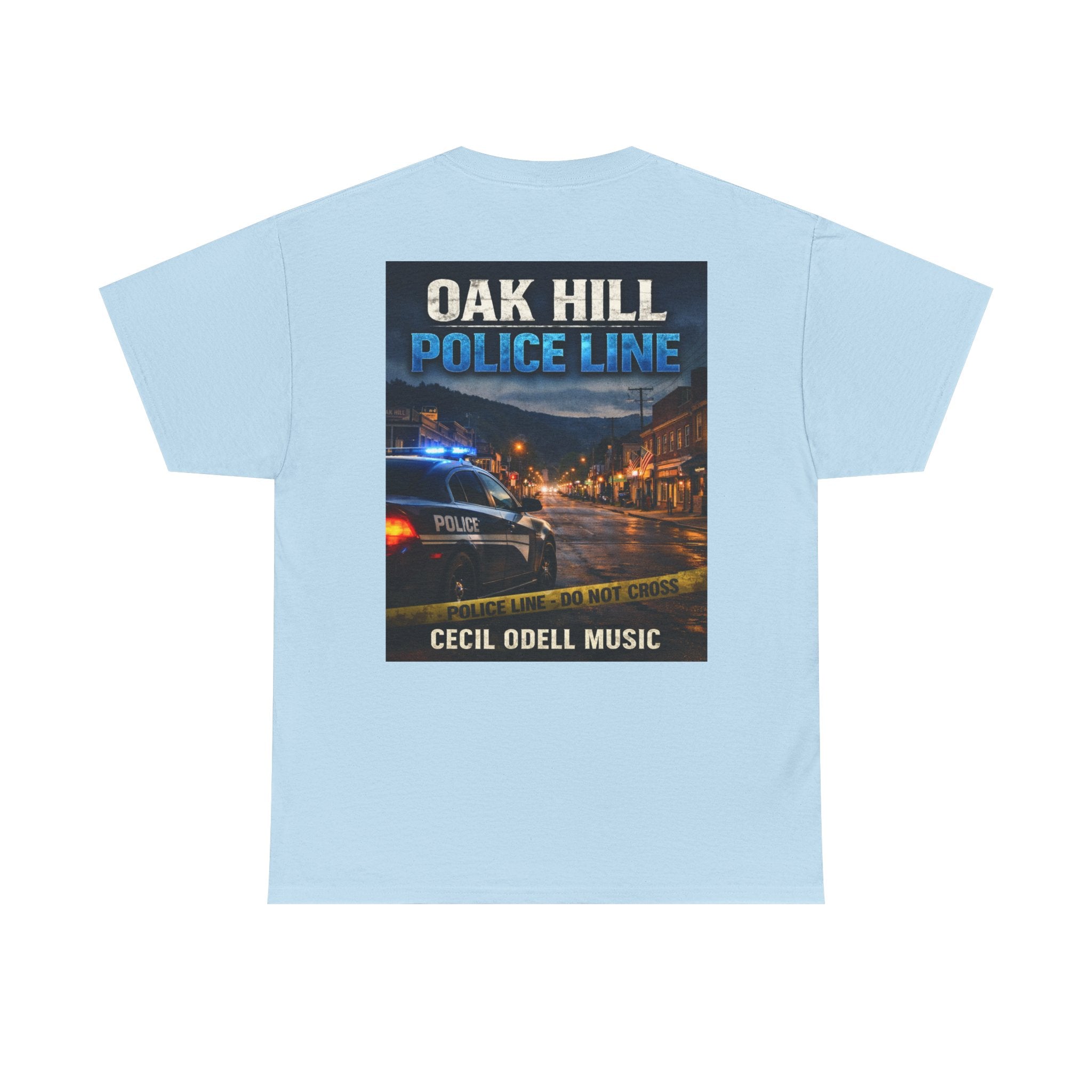 Oak Hill Police Line T-Shirt: 'Oak Hill Police Line' Graphic Tee (Cecil Odell Music)