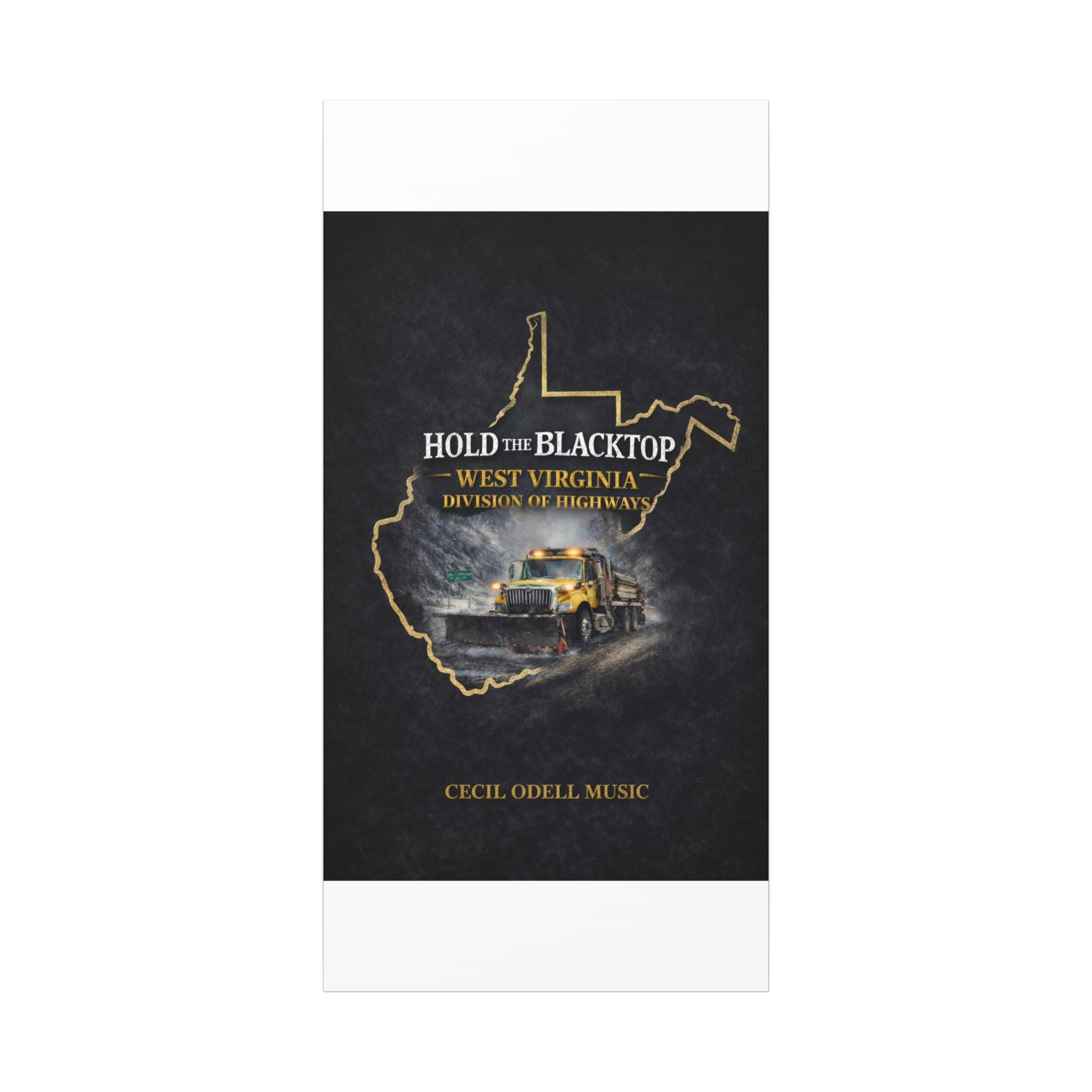 Hold the Blacktop: West Virginia Division of Highways Canvas Print