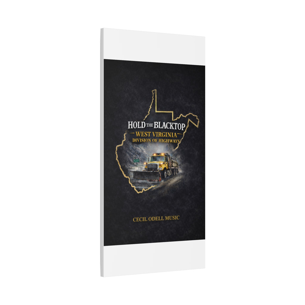 Hold the Blacktop: West Virginia Division of Highways Canvas Print