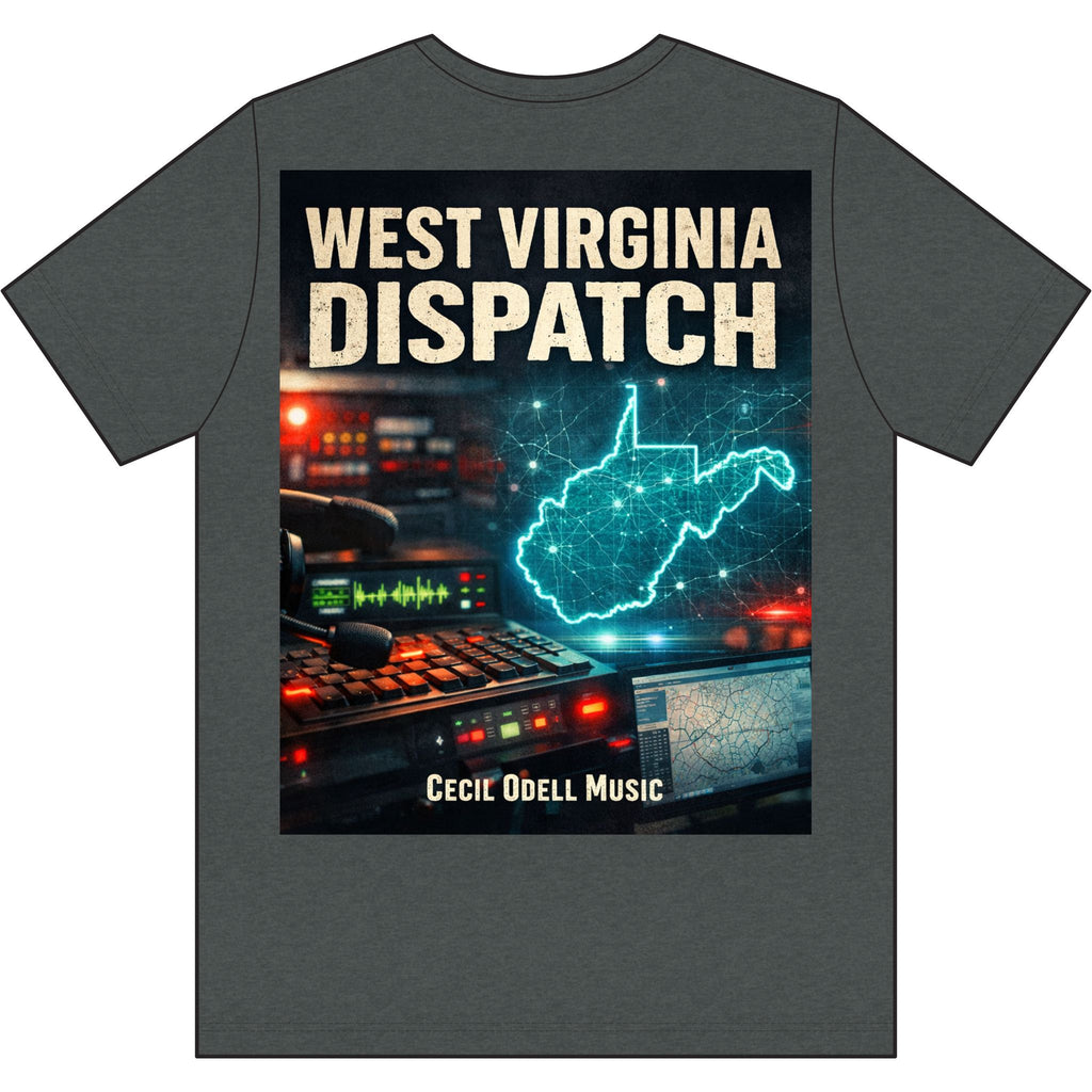 West Virginia Dispatch T-Shirt: Emergency Dispatch Graphic Tee (Cecil Odell Music)