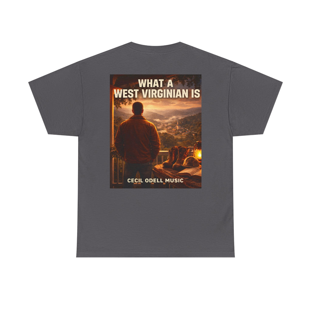 West Virginian Graphic Tee: “What a West Virginian Is” Cecil Odell Music T-Shirt