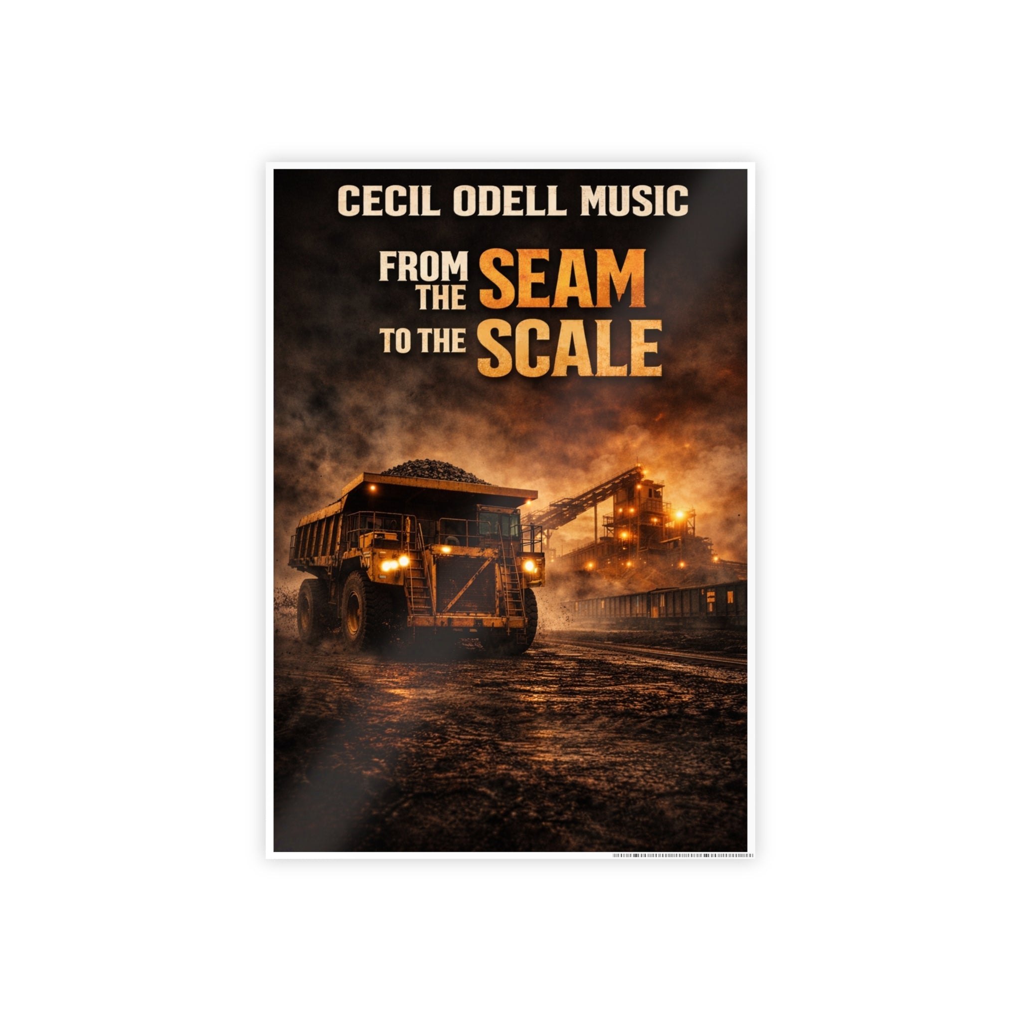 Cecil Odell Music “From the Seam to the Scale” Gloss Poster: Industrial Mining Art Print - Cecil Odell Music