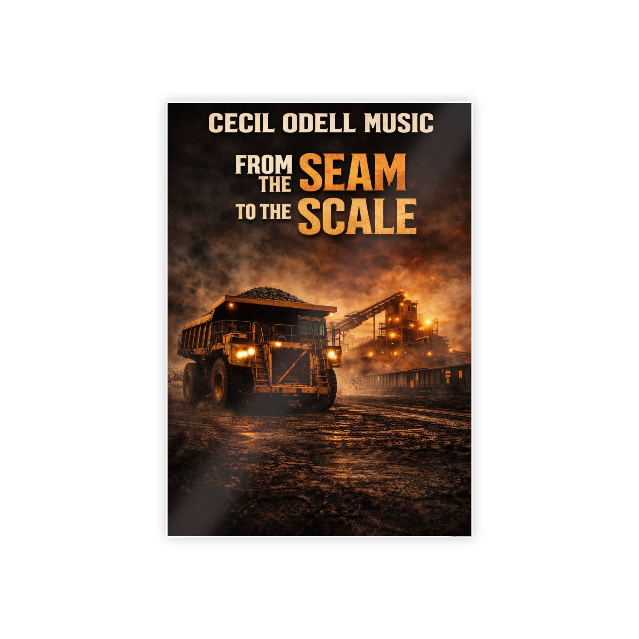 Cecil Odell Music “From the Seam to the Scale” Gloss Poster: Industrial Mining Art Print - Cecil Odell Music