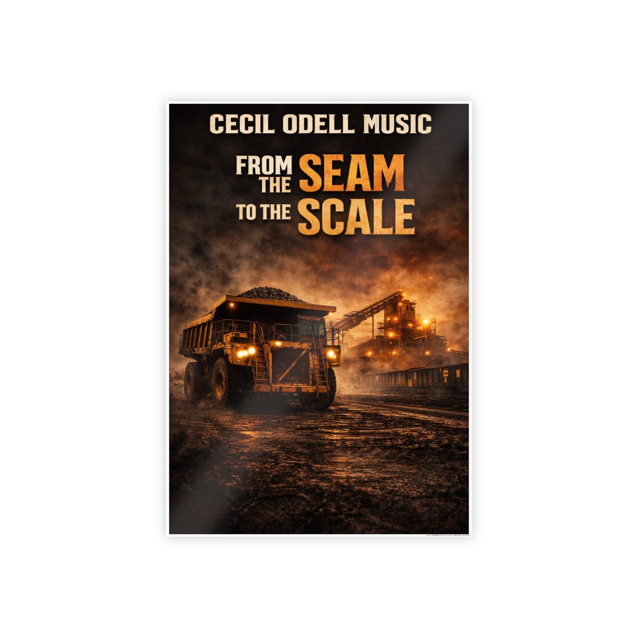 Cecil Odell Music “From the Seam to the Scale” Gloss Poster: Industrial Mining Art Print - Cecil Odell Music