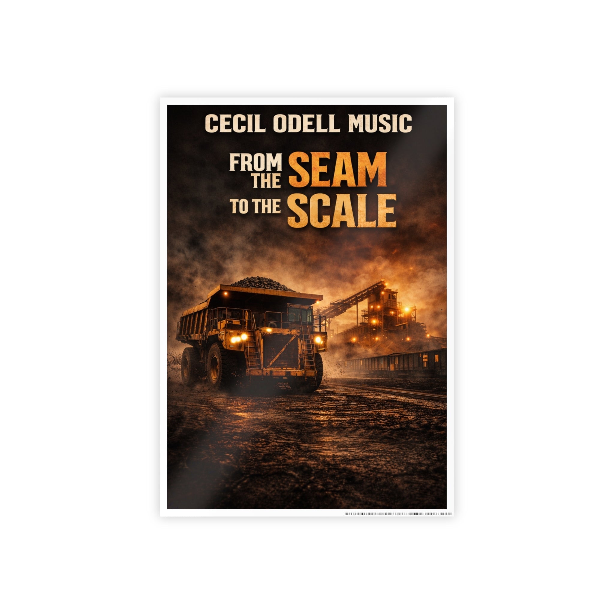 Cecil Odell Music “From the Seam to the Scale” Gloss Poster: Industrial Mining Art Print - Cecil Odell Music