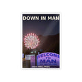 Gloss Poster - 'Down in Man' Fireworks Welcome Sign Travel Art Print - Cecil Odell Music
